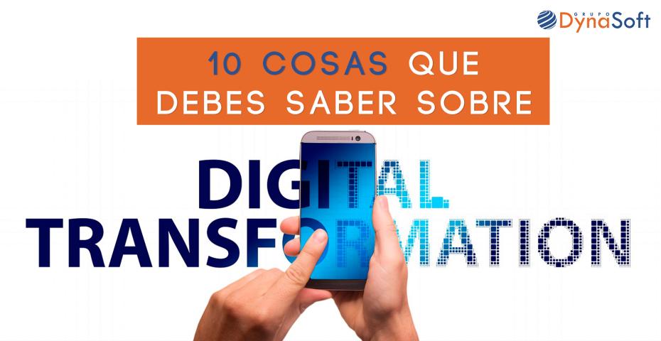 10 cosas que debes saber sobre la transformación digital