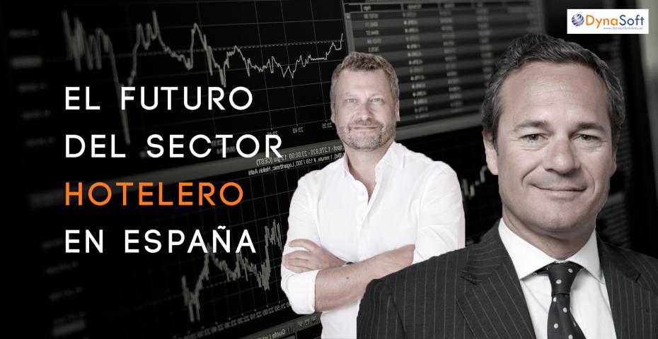 El futuro del sector hotelero en España por 2 visionarios de éxito
